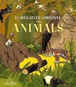 El meu Atles Larousse dels animals