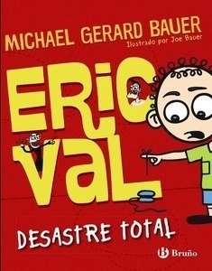 Eric Val. Desastre Total