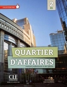 Quartier d'affaires 2 B1 livre de l'élève + DVD Rom