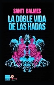 La doble vida de las hadas