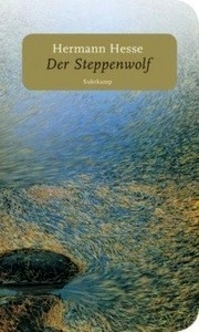 Der Steppenwolf. Mit Texten und Entwürfen zur Entstehung des Romans. Mit e. Nachw. v. Volker Michels