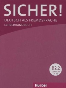 SICHER! B2.2. Lehrerhandbuch