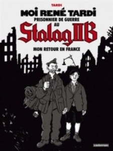 Moi René Tardi, prisonnier de guerre au Stalag IIB Tome 2