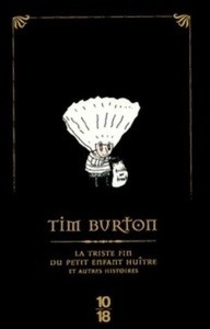 Le triste fin du petit enfant huître et autres histoires (Edition Spéciale)