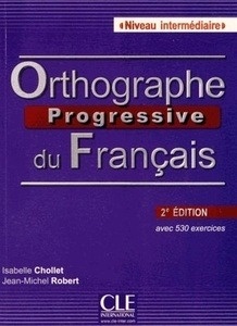Orthographe Progressive du Français. Intermédiaire (2ª Édition)