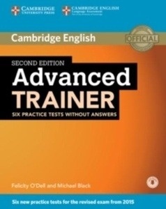 Advanced Trainer Six Practice Tests Without Answers with Downloadable Audio