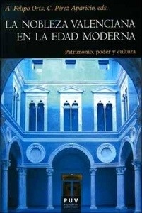 La nobleza valenciana en la Edad Moderna