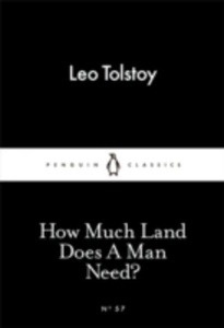 How Much Land Does a Man Need?