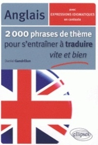 2000 phrases de thème anglais pour s'entraîner à traduire vite et bien