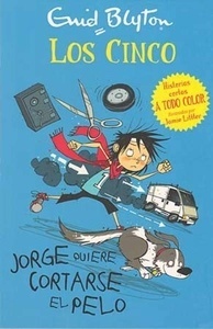 Historias cortas de los Cinco 2. Jorge quiere cortarse el pelo