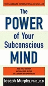 The Power of Your Subconscious Mind