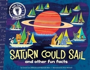 Saturn could Sail and other fun facts
