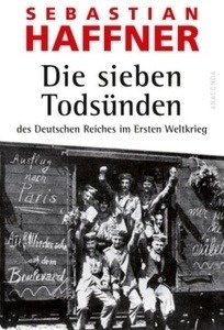 Die sieben Todsünden des Deutschen Reiches im Ersten Weltkrieg