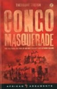 Congo Masquerade : The Political Culture of Aid Inefficiency and Reform Failure