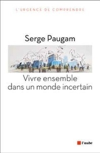 Vivre ensemble dans un monde incertain