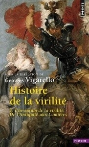 Histoire de la virilité Tome 1