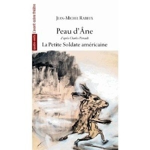 Peau d'âne suivi de La Petite soldate américaine