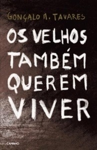 Os Velhos Também Querem Viver