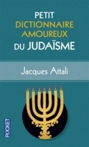 Petit dictionnaire amoureux du judaïsme