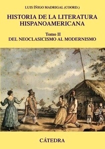 Historia de la literatura hispanoamericana. Tomo II