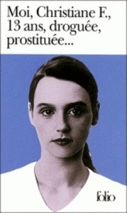 Moi, Christiane F., 13 ans, droguée, prostituée