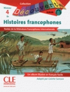 Histoires francophones Niveau 4 B1 avec 1 CD audio