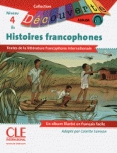 Histoires francophones Niveau 4 B1 avec 1 CD audio