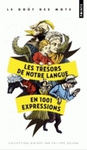 Les trésors de notre langue en 1001 expressions
