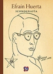 Efraín Huerta. Iconografía