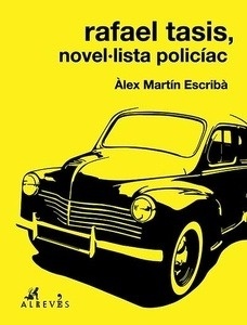 Rafael Tasis, novel-lista policíac