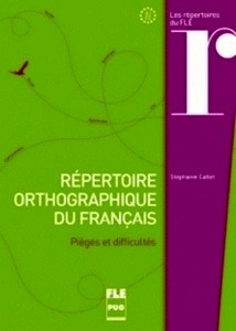 Répertoire orthographique du français A1-C2 (avec corrigés)