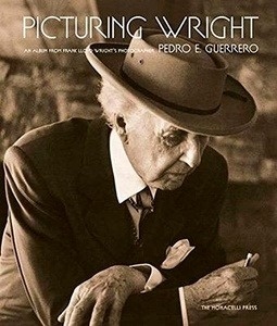 Picturing Wright: An Album from Frank Lloyd Wright's Photographer