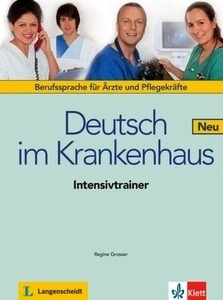 Deutsch im Krankenhaus Neu. Intensivtrainer