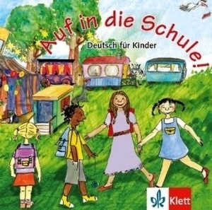 Auf in die Schule! Deutsch für Kinder .   Niveau A1-A2. Audio-CD