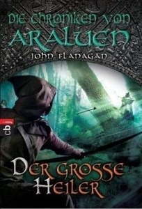 Die Chroniken von Araluen Bd. 9 - Der grosse Heiler