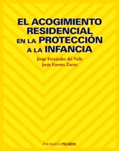 El acogimiento residencial en la protección a la infancia