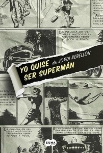Yo quise ser Supermán
