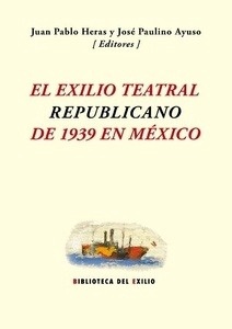El exilio teatral republicano de 1939 en México