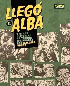 Llegó el alba y otras historias de terror ilustradas por Wallace Wood