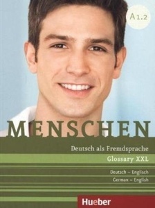 Menschen - Deutsch Als Fremdsprache. Bd. A1. 2 Glossary XXl Deutsch-Englisch, German-English
