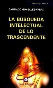 La búsqueda intelectual de lo trascendente