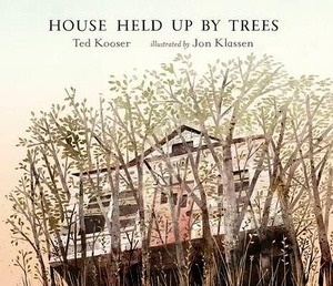 The House Held Up by Trees