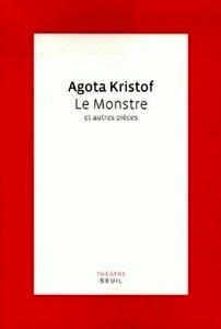 Le Monstre et autres pièces