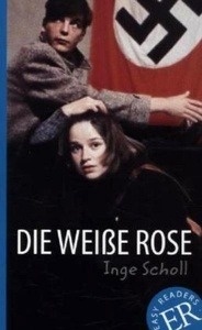 Die weisse Rose. Niveau A2/B1.