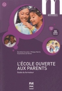 L'école ouverte aux parents (Guide du formateur, A1.1-A2)