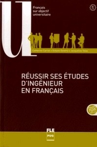 Réussir ses études d'ingénieur en français B1-C2