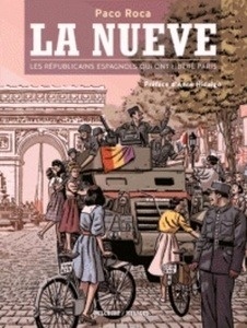 La nueve. Les républicains espagnols qui ont libéré Paris