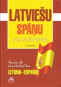 Latviesu-Spanu Sarunvardnica - Guía de conversación letón-español.