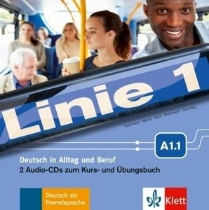 Linie 1. 2 Audio-CDs zum Kurs- und Übungsbuch A1.1