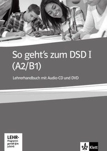 So geht's zum DSD I (A2/B1) - Lehrerhandbuch mit Audio-CD und DVD